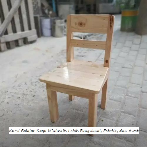Kursi Belajar Kayu Minimalis 
